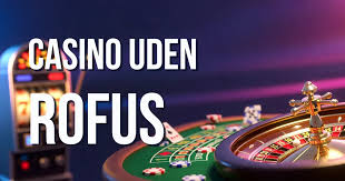 Nye Casino uden ROFUS Din Guide til Rigtige Casinooplevelser